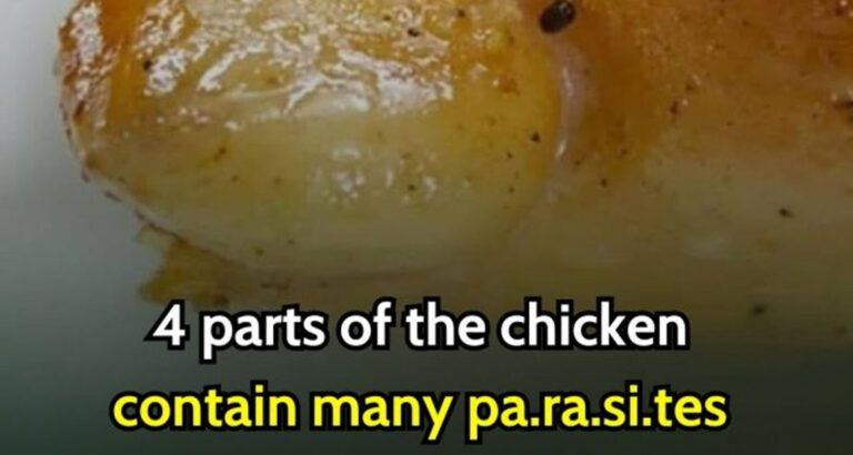 4 parts of the chicken contain many pa.ra.si.tes but many people still eat them without worry